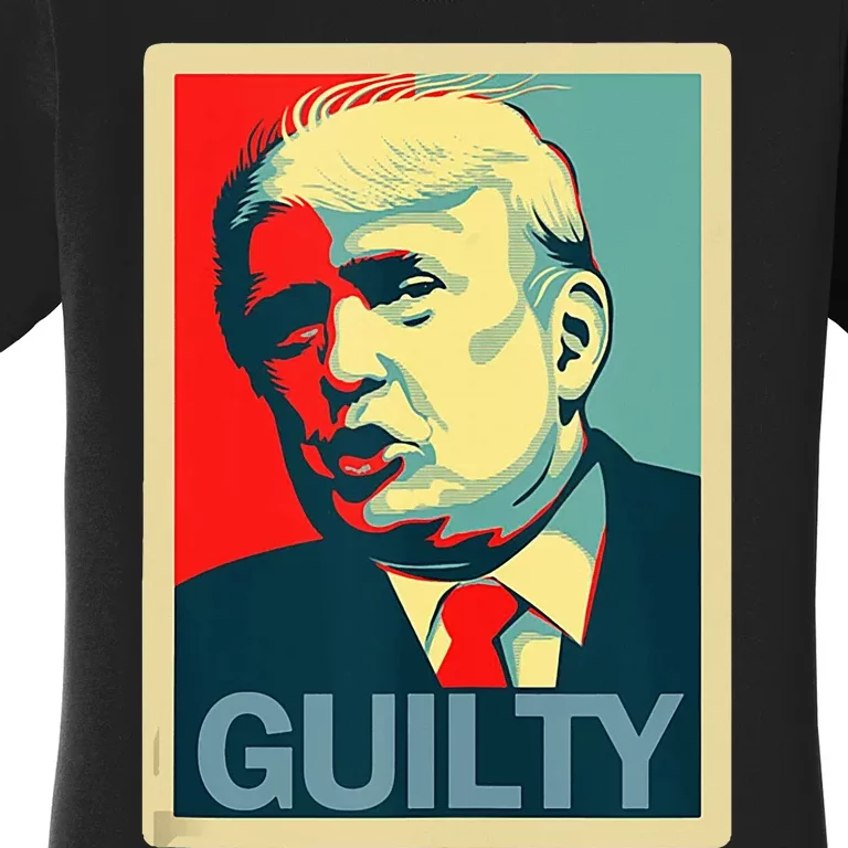 Trump Guilty Women's T-Shirt