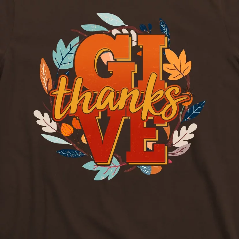 Thanksgiving Give Thanks Autumn Fall Wreath T-Shirt