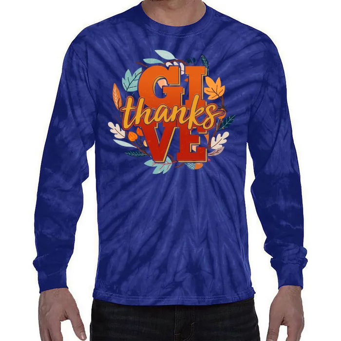 Thanksgiving Give Thanks Autumn Fall Wreath Tie-Dye Long Sleeve Shirt