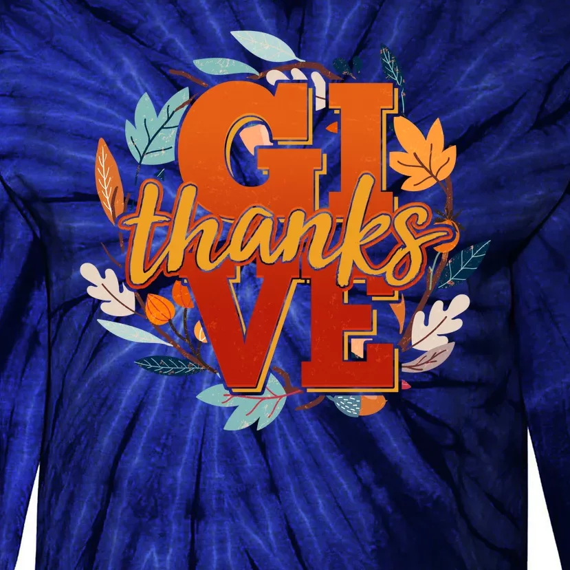 Thanksgiving Give Thanks Autumn Fall Wreath Tie-Dye Long Sleeve Shirt