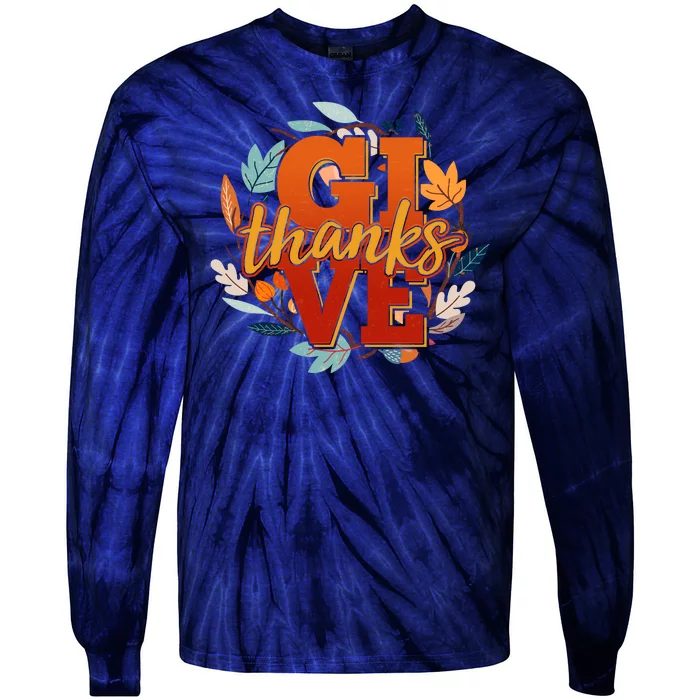 Thanksgiving Give Thanks Autumn Fall Wreath Tie-Dye Long Sleeve Shirt