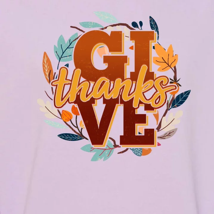 Thanksgiving Give Thanks Autumn Fall Wreath Garment-Dyed Sweatshirt