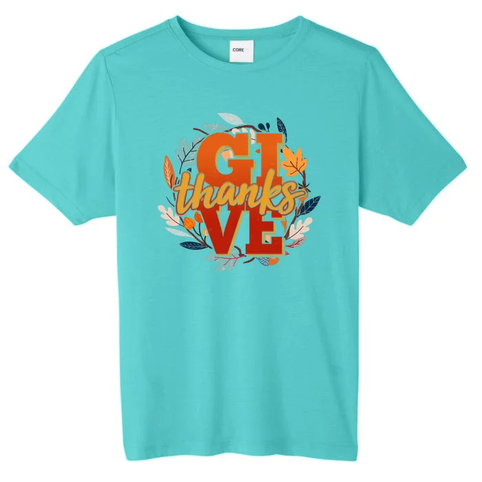 Thanksgiving Give Thanks Autumn Fall Wreath ChromaSoft Performance T-Shirt