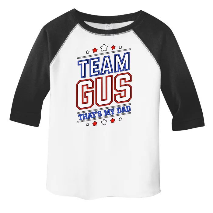 Team Gus ThatS My Dad Gus Support Saying Toddler Fine Jersey T-Shirt