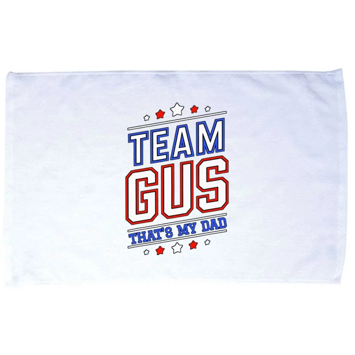 Team Gus ThatS My Dad Gus Support Saying Microfiber Hand Towel