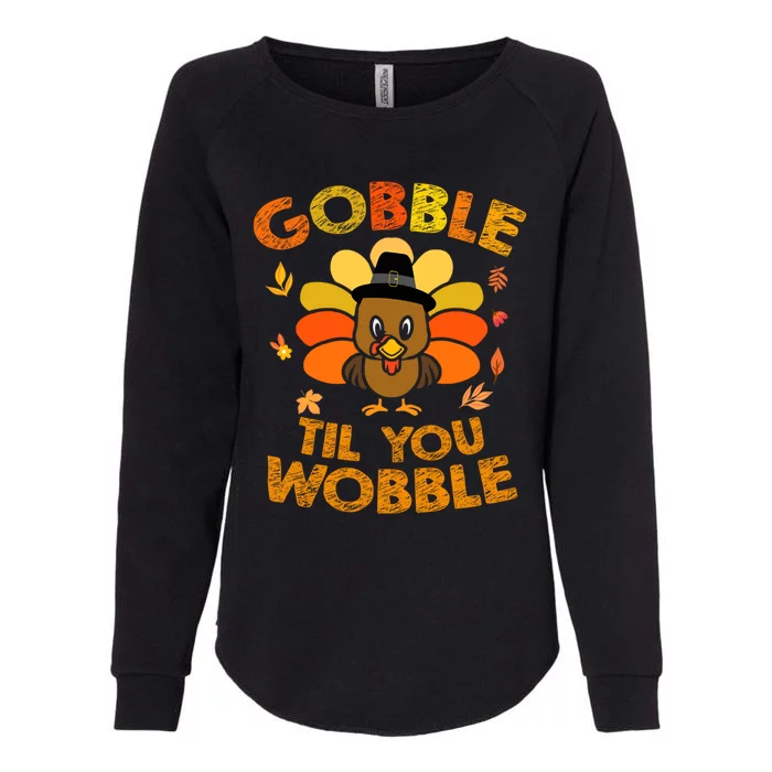 Thanksgiving Gobble Til You Wobble Gift Womens California Wash Sweatshirt