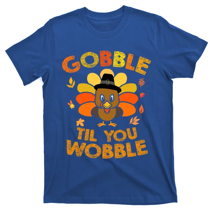 Thanksgiving Gobble Til You Wobble Gift T-Shirt