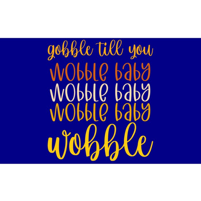 Thanksgiving Gobble Till You Wobble Graphic Gift Bumper Sticker