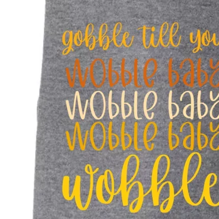 Thanksgiving Gobble Till You Wobble Graphic Gift Doggie 3-End Fleece Hoodie