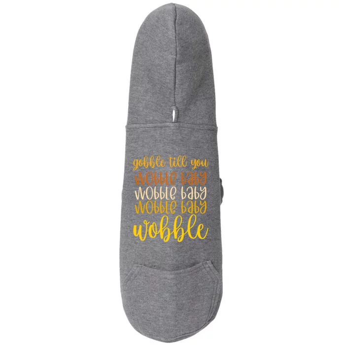 Thanksgiving Gobble Till You Wobble Graphic Gift Doggie 3-End Fleece Hoodie