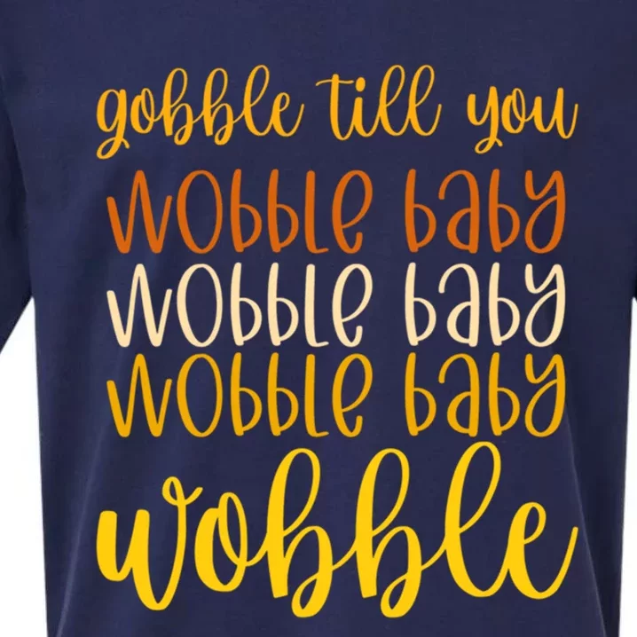 Thanksgiving Gobble Till You Wobble Graphic Gift Sueded Cloud Jersey T-Shirt