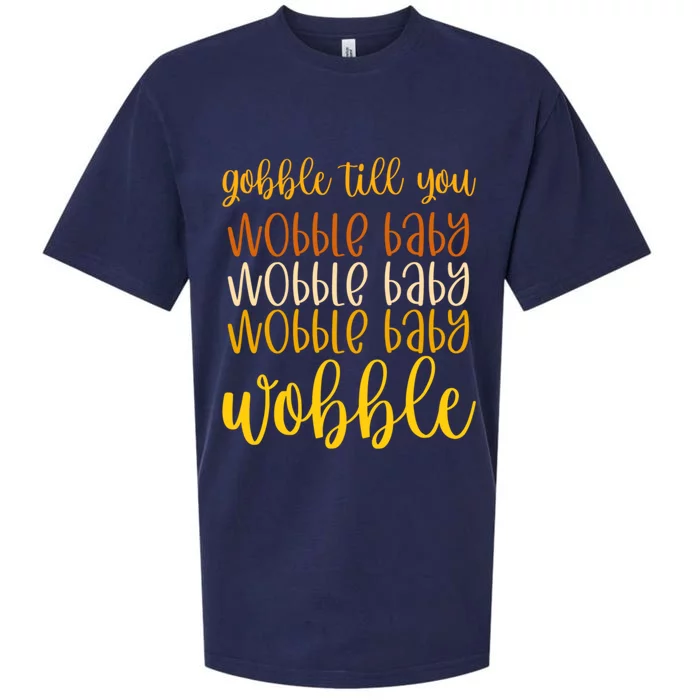 Thanksgiving Gobble Till You Wobble Graphic Gift Sueded Cloud Jersey T-Shirt