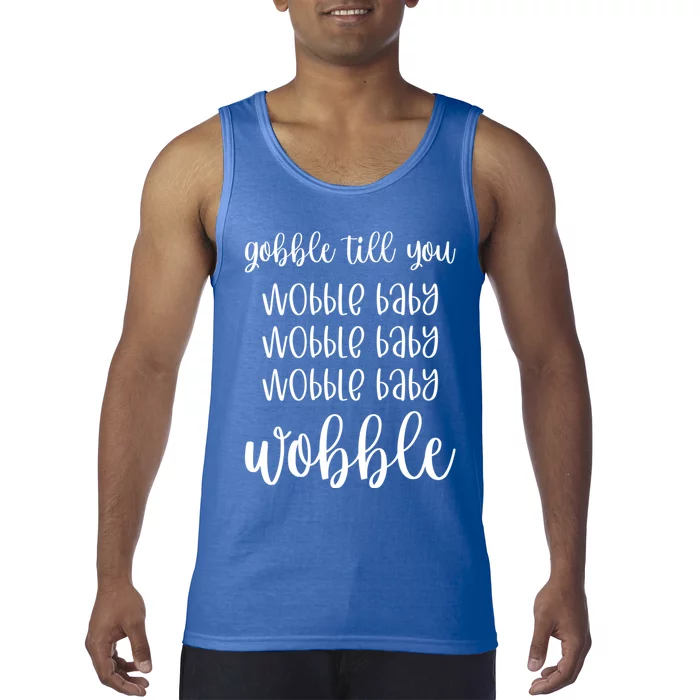 Thanksgiving Gobble Till You Wobble Graphic Gift Tank Top