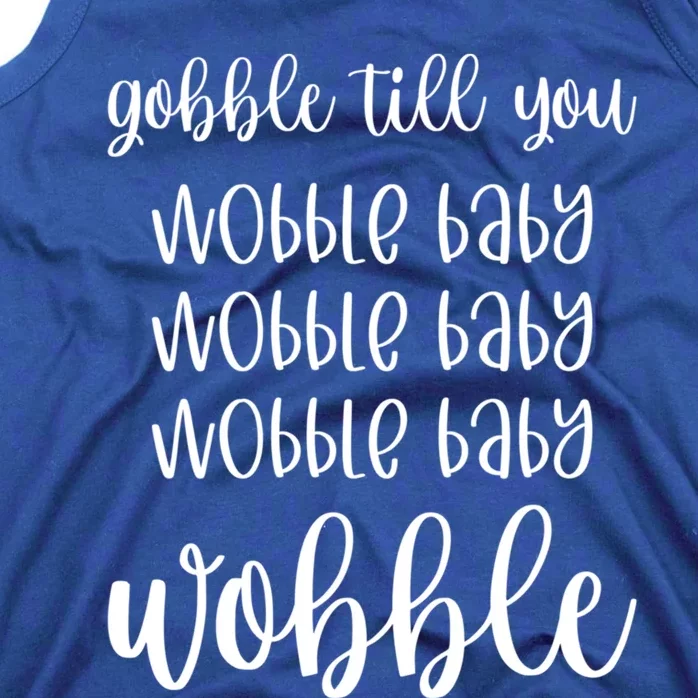 Thanksgiving Gobble Till You Wobble Graphic Gift Tank Top