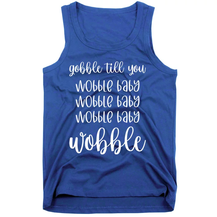 Thanksgiving Gobble Till You Wobble Graphic Gift Tank Top