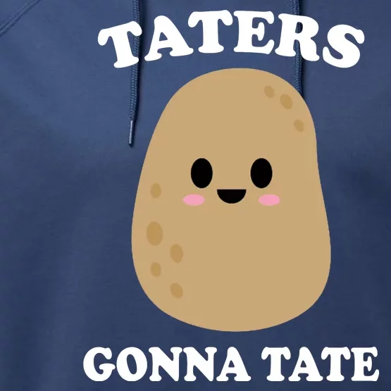 Taters Gonna Tate Funny Haters Performance Fleece Hoodie