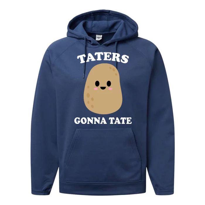 Taters Gonna Tate Funny Haters Performance Fleece Hoodie