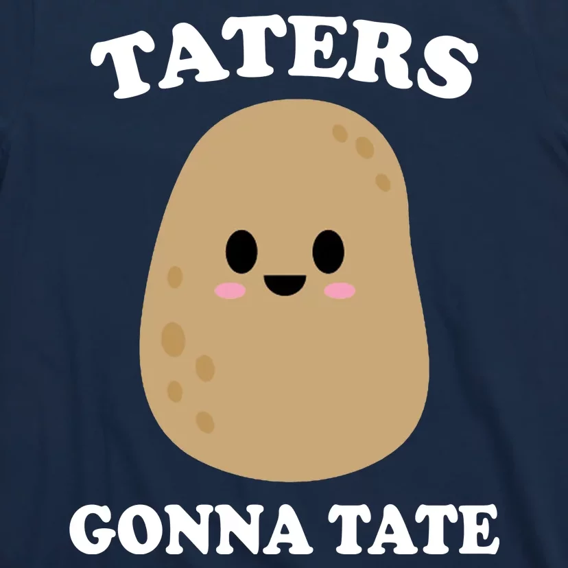 Taters Gonna Tate Funny Haters T-Shirt