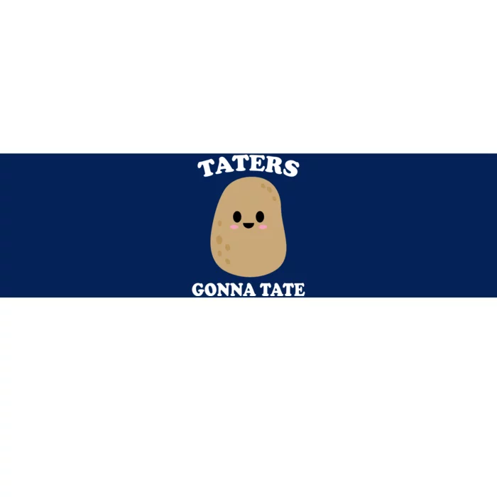 Taters Gonna Tate Funny Haters Bumper Sticker