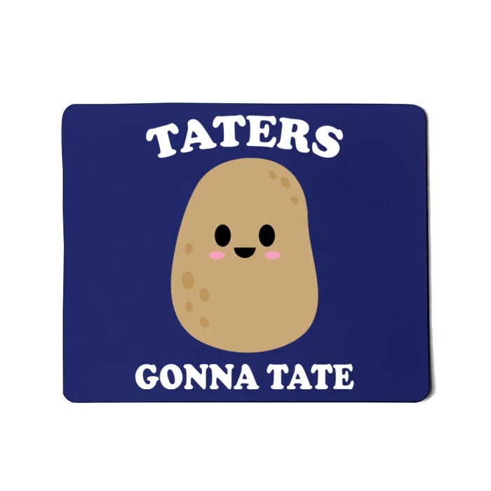 Taters Gonna Tate Funny Haters Mousepad