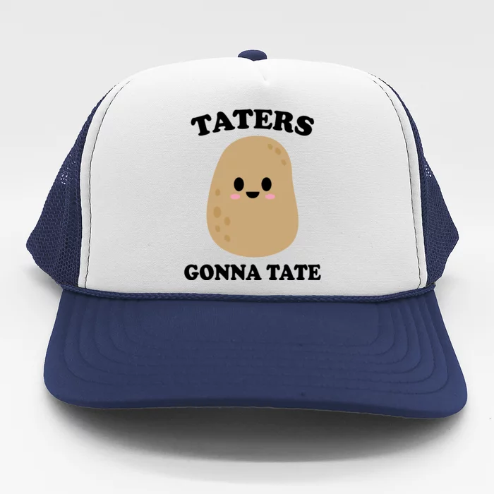 Taters Gonna Tate Funny Haters Trucker Hat