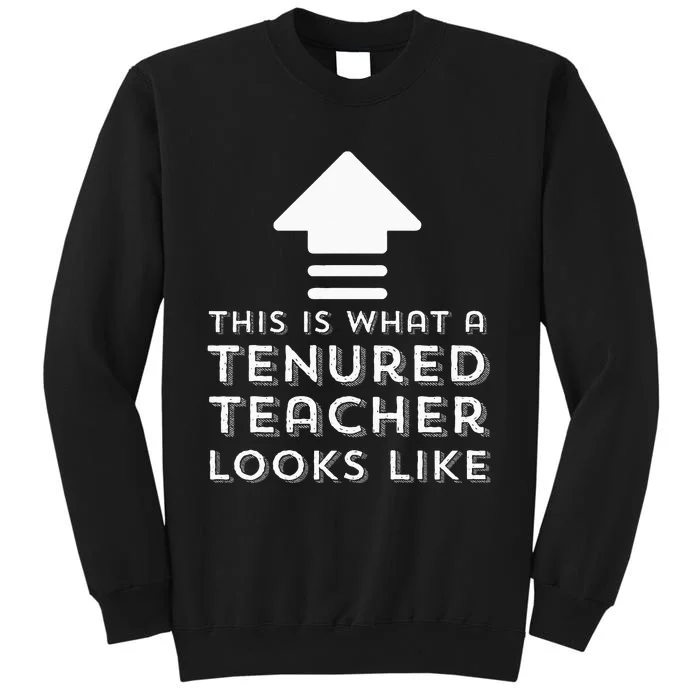 Tenure Gifts Tenured Teacher Gifts Women Men Funny Tenure Sweatshirt