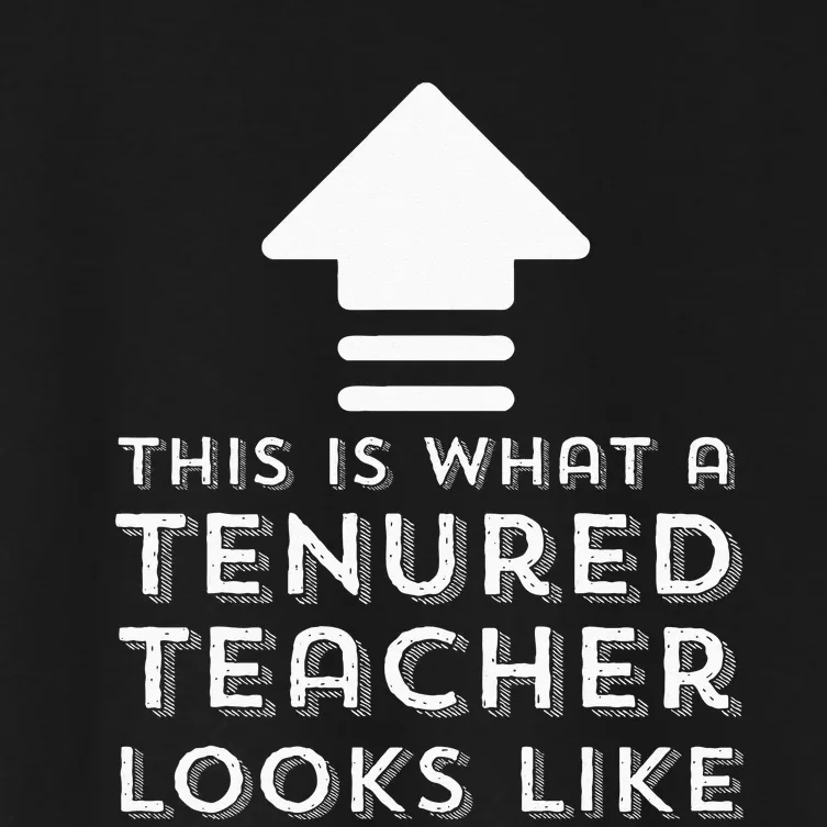 Tenure Gifts Tenured Teacher Gifts Women Men Funny Tenure Women's Crop Top Tee