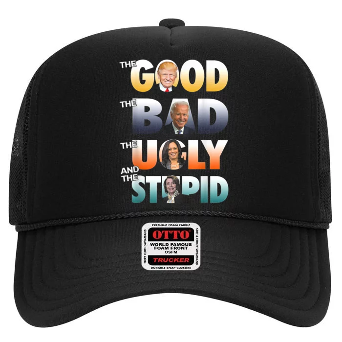 The Good Trump The Bad Biden The Good The Bad The Ugly High Crown Mesh Trucker Hat