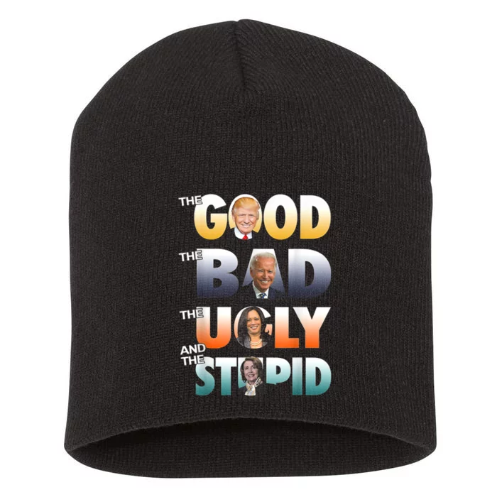 The Good Trump The Bad Biden The Good The Bad The Ugly Short Acrylic Beanie