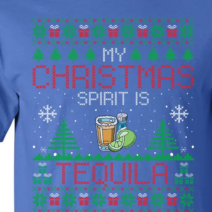 Tequila Gift Tequila Er Gift Tequila Ugly Xmas Cool Gift Tall T-Shirt