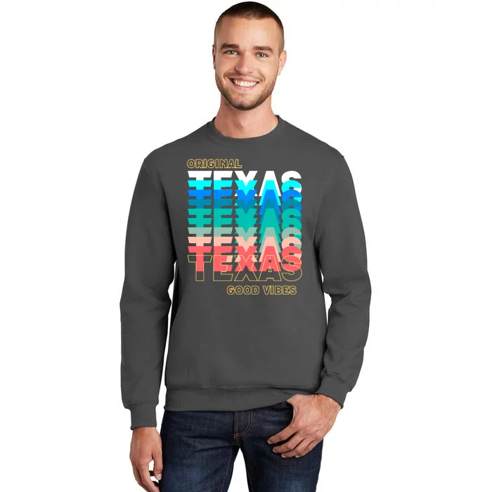 Texas Good Vibes Tall Sweatshirt