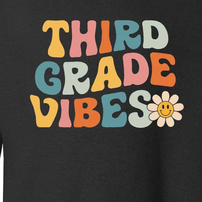 Third Grade Vibes 3rd Grade Team Retro 1st Day of School Toddler Sweatshirt