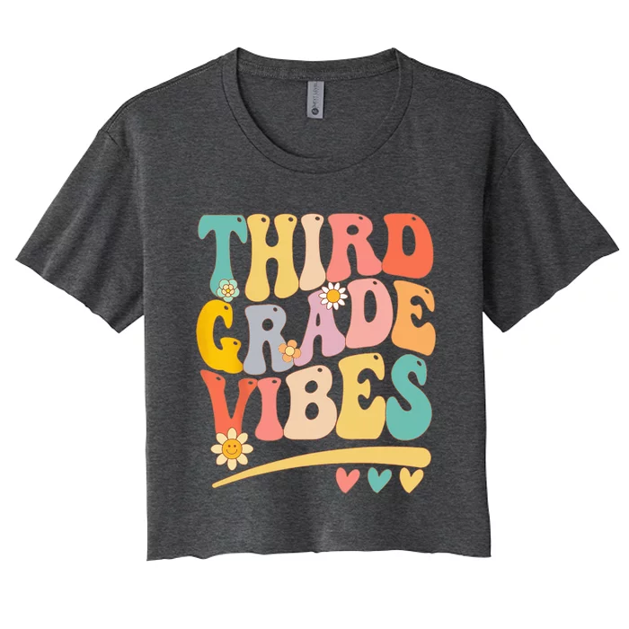 Third Grade Vibes For 3rd Grade Teacher Women's Crop Top Tee