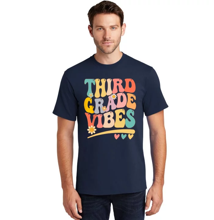 Third Grade Vibes For Girl Boy 3rd Grade Teacher Tall T-Shirt