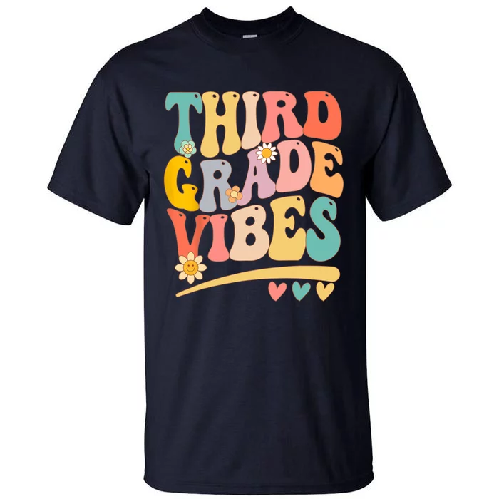 Third Grade Vibes For Girl Boy 3rd Grade Teacher Tall T-Shirt