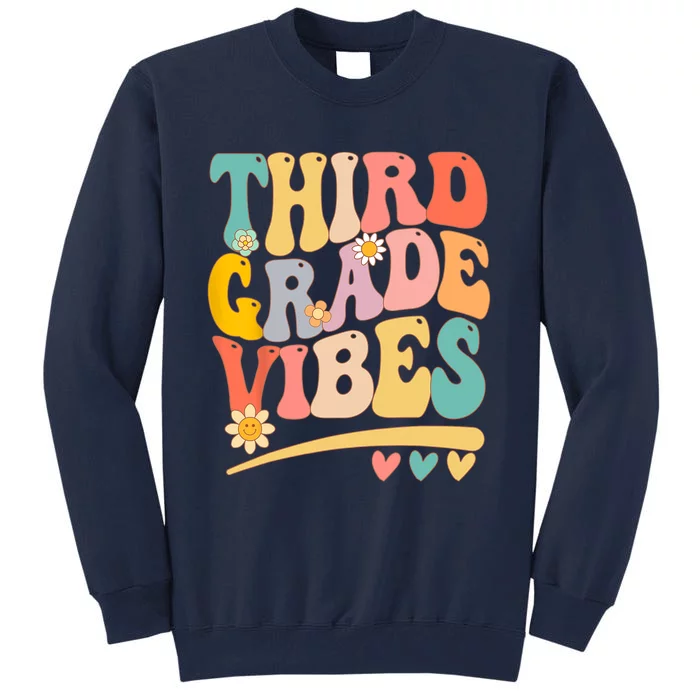 Third Grade Vibes For Girl Boy 3rd Grade Teacher Tall Sweatshirt