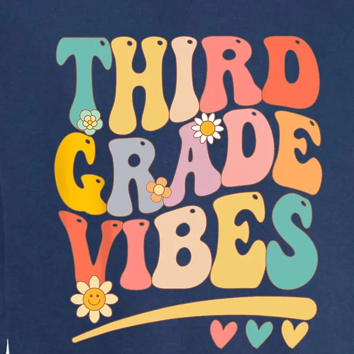 Third Grade Vibes For Girl Boy 3rd Grade Teacher Garment-Dyed Sweatshirt