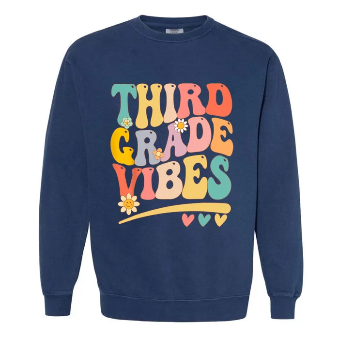 Third Grade Vibes For Girl Boy 3rd Grade Teacher Garment-Dyed Sweatshirt