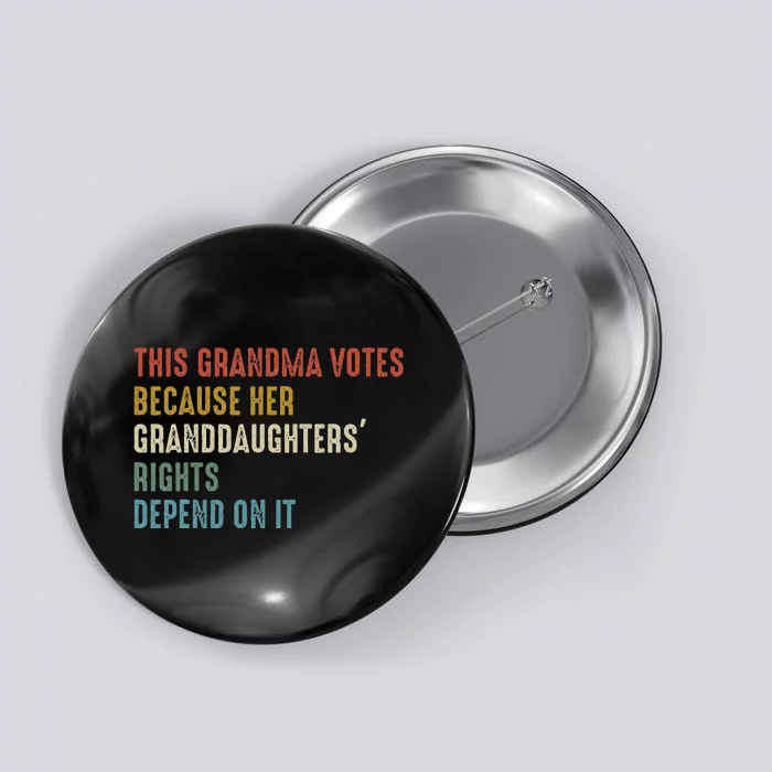 This Grandma Votes Because Her Granddaughters Rights Button