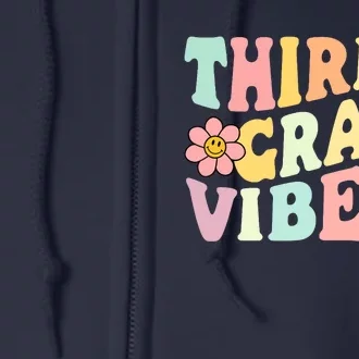 Third Grade Vibes 3rd Grade 1st Day Of School Teacher Full Zip Hoodie