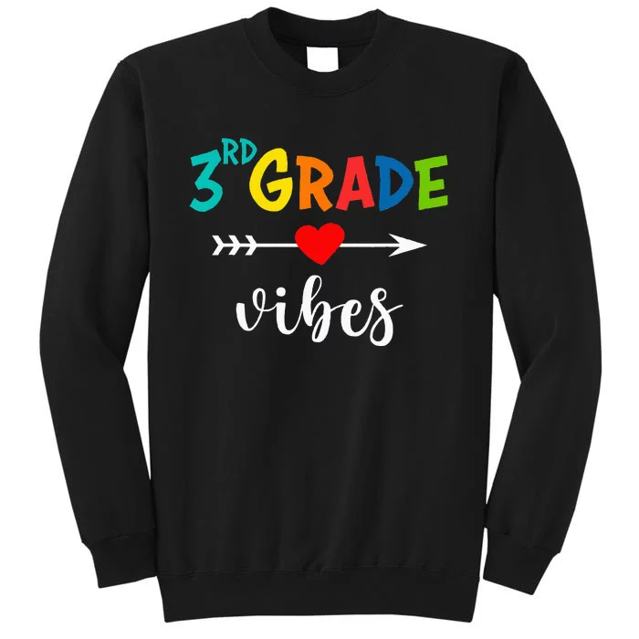 Third Grade Vibes 3rd Grade Team First Day Of School Teacher Tall Sweatshirt