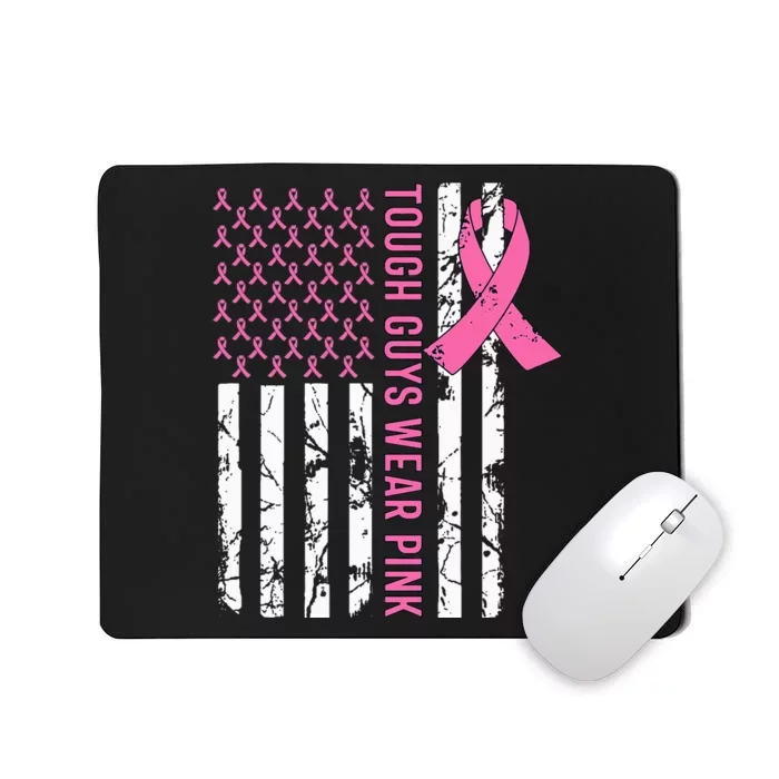 Tough Guys Wear Pink Breast Cancer Awareness Ribbon Mousepad