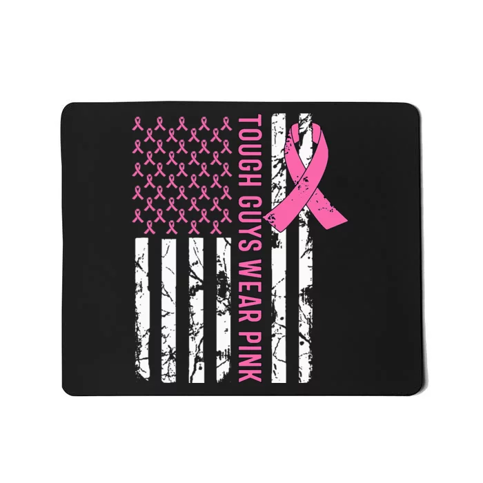 Tough Guys Wear Pink Breast Cancer Awareness Ribbon Mousepad