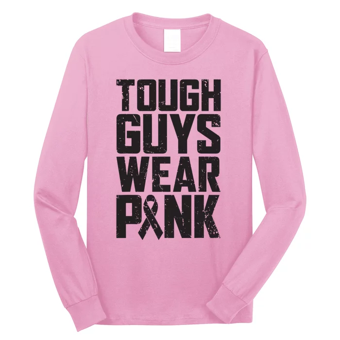 Tough Guys Wear Pink Breast Cancer Awareness Gifts Long Sleeve Shirt