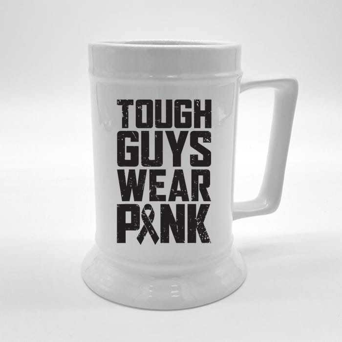 Tough Guys Wear Pink Breast Cancer Awareness Gifts Front & Back Beer Stein