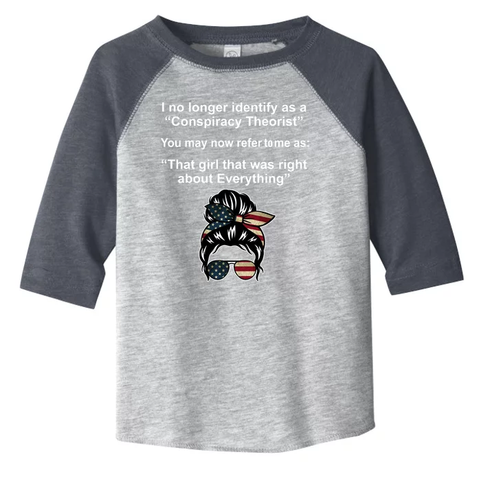 The Girl Who Was Right About Everything Conspiracy Theorist USA Toddler Fine Jersey T-Shirt