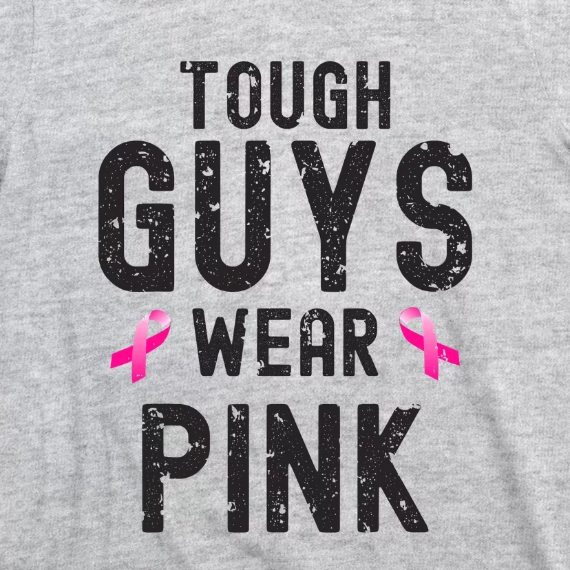 Tough Guys Wear Pink Cancer Awareness Tough Man Or Boy T-Shirt