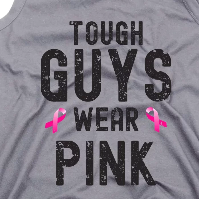 Tough Guys Wear Pink Cancer Awareness Tough Man Or Boy Tank Top