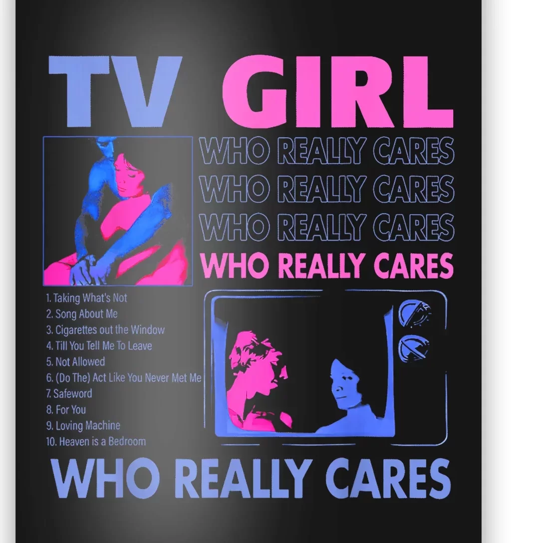 Tv Girl Who Really Care Poster