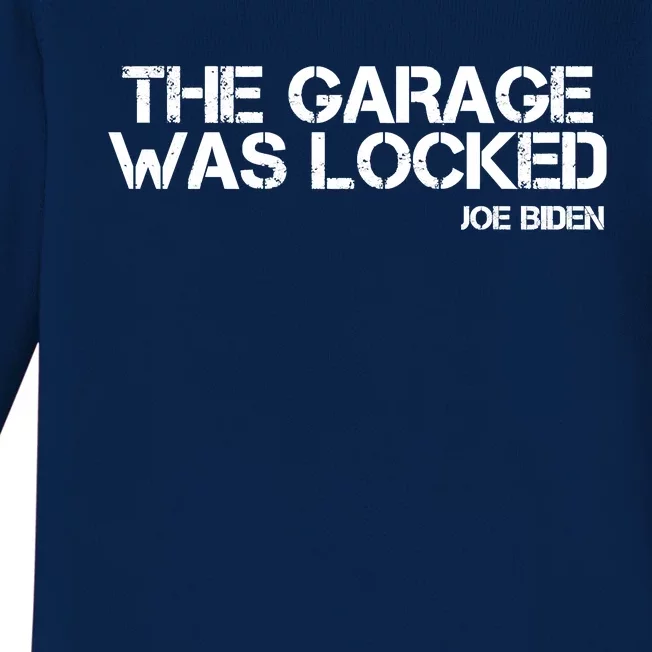 The Garage Was Locked Funny Joe Biden Classified Documents Baby Long Sleeve Bodysuit